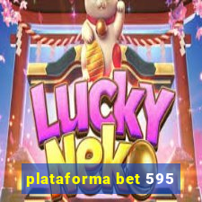 plataforma bet 595